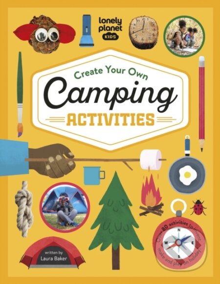 Create Your Own Camping Activities, Lonely Planet, 2023