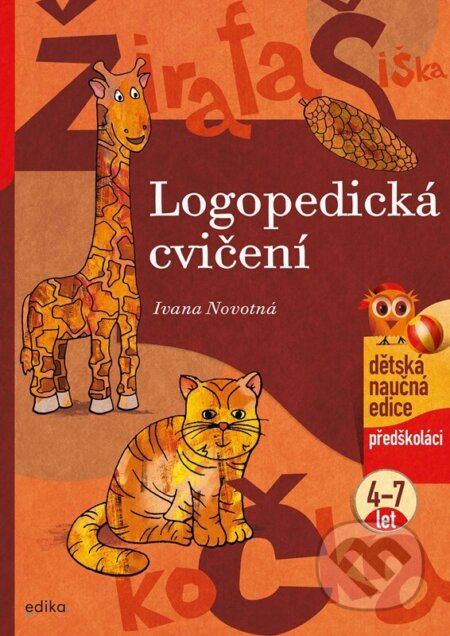 Logopedická cvičení - Ivana Novotná, Martin Kučera (Ilustrátor), Edika, 2023