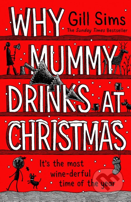 Why Mummy Drinks at Christmas - Gill Sims, HarperCollins, 2023