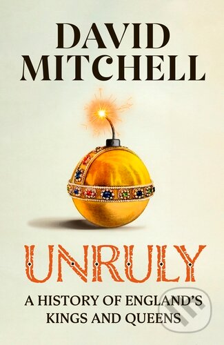 Unruly - David Mitchell, Michael Joseph, 2023