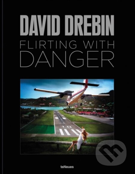 Flirting with Danger - David Drebin - kniha z kategorie Fotografie