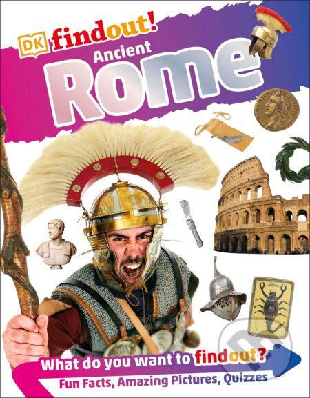 DKfindout! Ancient Rome, Dorling Kindersley, 2016