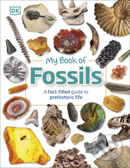 My Book of Fossils - Dean R. Lomax, Dorling Kindersley, 2022