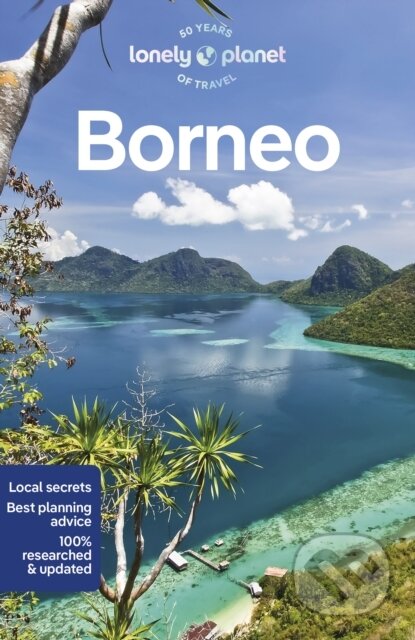 Borneo - Daniel Robinson, Mark Eveleigh, Paul Harding, Lonely Planet, 2023