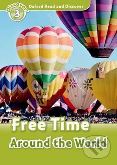 Oxford Read and Discover: Level 3: Free Time Around the World - Northcott Richard, Oxford University Press