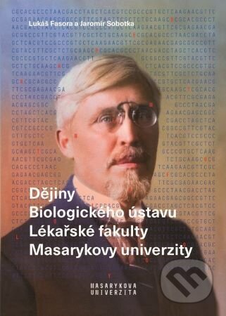 Dějiny Biologického ústavu Lékařské fakulty Masarykovy univerzity - kniha z kategorie Historie