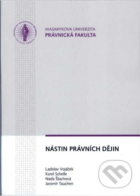 Nástin právních dějin - Ladislav Vojáček, Masarykova univerzita, 2018