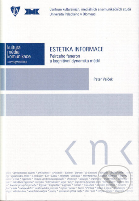 Estetika informace - Peter Valček, Univerzita Palackého v Olomouci, 2013