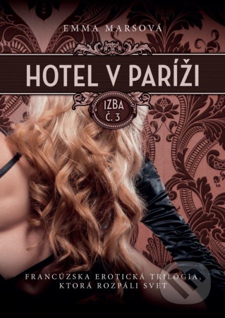 Hotel v Paríži: izba č. 3 - Emma Mars, XYZ, 2015