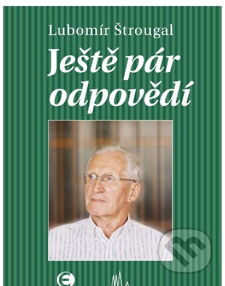 E-kniha: Ještě pár odpovědí (Lubomír Štrougal). Epocha, 2012