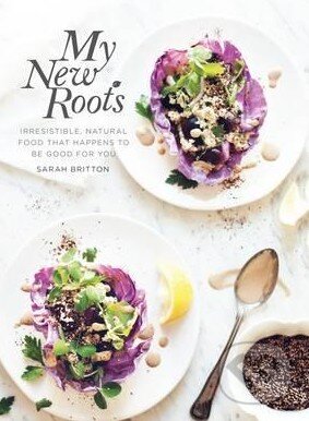 My New Roots (Inspired Plant-Based Recipes for Every Season) - kniha z kategorie Odborné a naučné