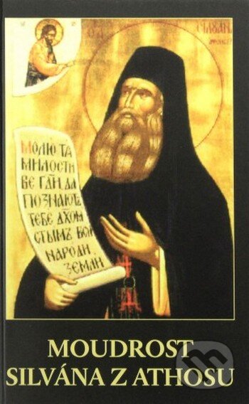 Moudrost Silvána z Athosu - Kolektív autorov, Karmelitánské nakladatelství, 2012