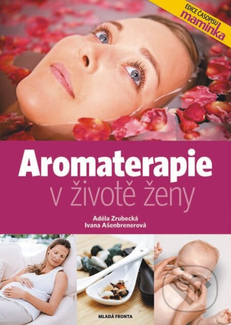 E-kniha: Aromaterapie v životě ženy (Adéla Zrubecká a Ivana Ašenbrener)