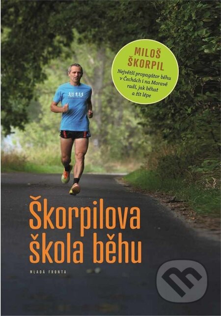 E-kniha: Škorpilova škola běhu (Miloš Škorpil). Mladá fronta, 2014