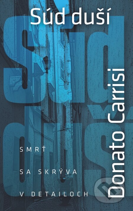 E-kniha: Súd duší (Donato Carrisi). Slovart, 2014