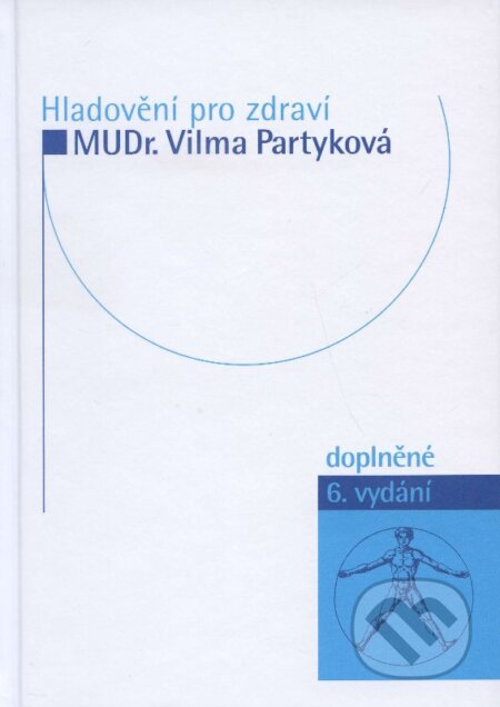 Hladovění pro zdraví - Vilma Partyková, Impuls, 2014