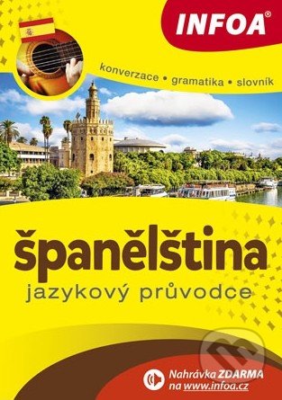 Španělština: Jazykový průvodce - Jana Navrátilová, INFOA, 2014