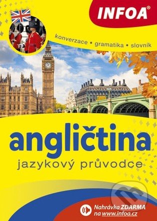 Angličtina: Jazykový průvodce - Pavlína Šamalíková, INFOA, 2014