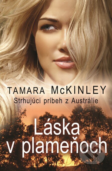 Láska v plameňoch - Tamara McKinley, Slovenský spisovateľ, 2015