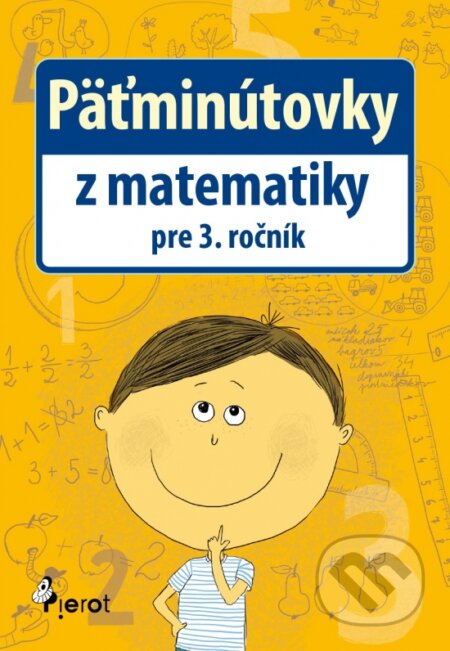 Päťminútovky z matematiky pre 3. ročník - Petr Šulc, Pierot, 2015