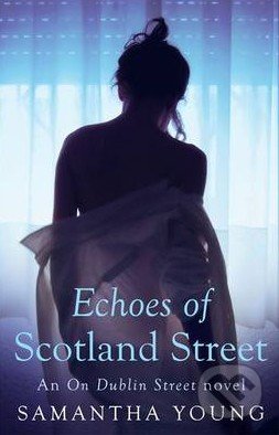 Echoes of Scotland Street - Samantha Young, Piatkus, 2015