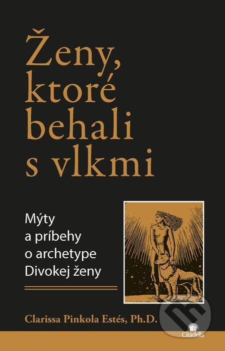 E-kniha: Ženy, ktoré behali s vlkmi (Clarissa Pinkola Estés)