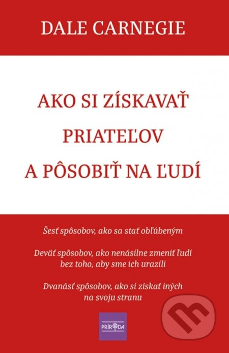 Ako si získavať priateľov a pôsobiť na ľudí - Dale Carnegie, Príroda, 2023