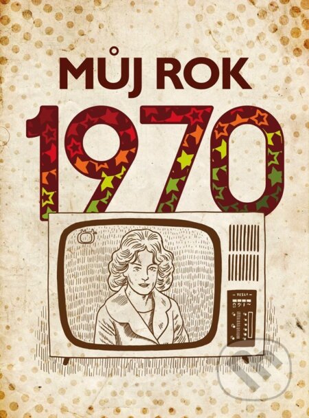 Můj rok 1970 - Jarmila Frejtichová, BIZBOOKS, 2023