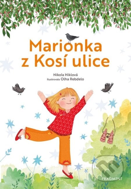 Marionka z Kosí ulice - Nikola Hiklová, Olha Rebdelo (Ilustrátor), Nakladatelství Fragment, 2023