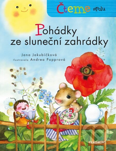 Čteme spolu: Pohádky ze sluneční zahrádky - Jana Jakubíčková, Andrea Popprová (ilustrácie) - kniha z kategorie Pohádky