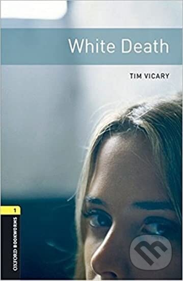 Library 1 - White Death + CD - Tim Vicary, Oxford University Press