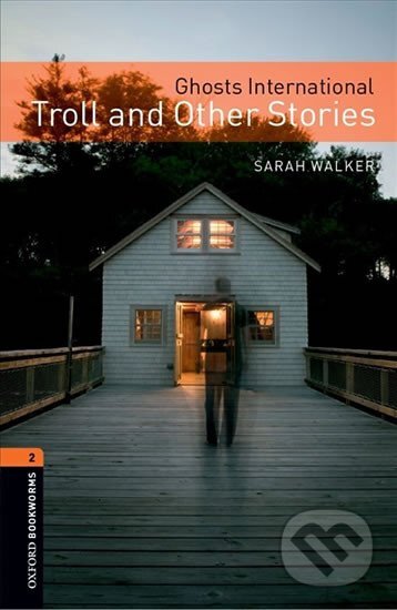 Library 2 - Ghosts International Troll and Other Stories +MP3, Oxford University Press