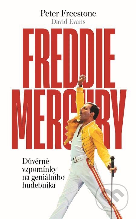Freddie Mercury - Peter Freestone, David Evans, Slovart CZ, 2023
