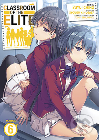Classroom of the Elite (Manga) Vol. 6 - Syougo Kinugasa, Yuyu Ichino (Ilustrátor), Seven Seas, 2023