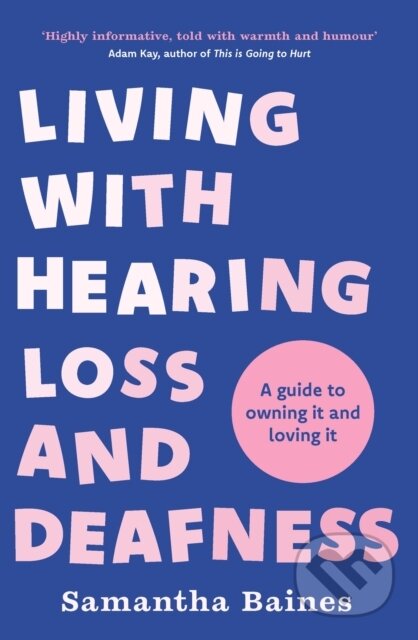 E-kniha: Living With Hearing Loss and Deafness (Samantha Baines). Headline Publishing Group, 2023