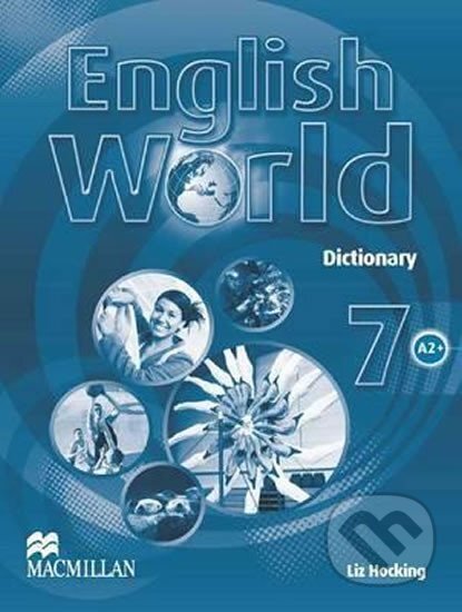 English World 7: Dictionary - Liz Hocking, MacMillan, 2012