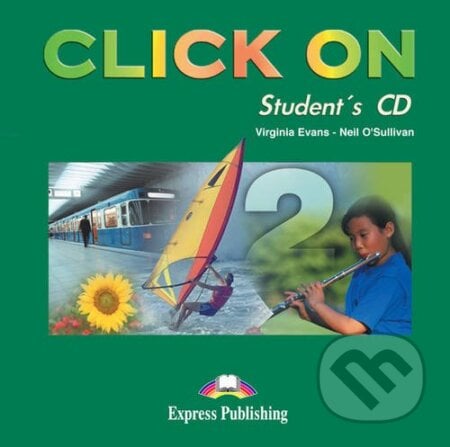 Click on 2 CD Student´s Book - Neil O&#039;Sullivan, Virginia Evans, Express Publishing