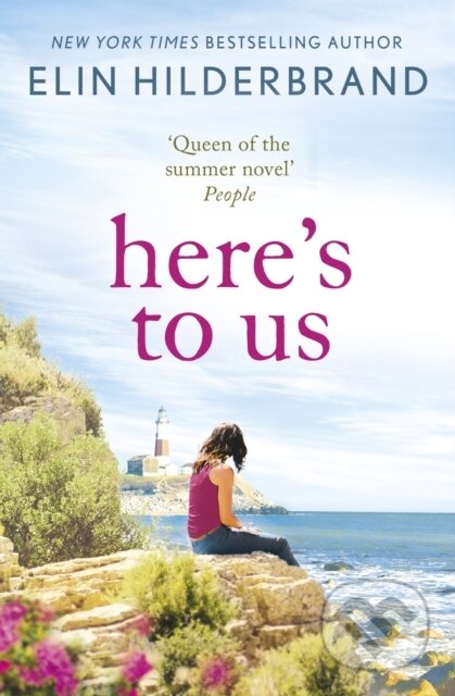 E-kniha: Here's to Us (Elin Hilderbrand). Hodder and Stoughton, 2016