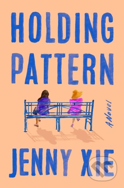 E-kniha: Holding Pattern (Jenny Xie). Penguin Books, 2023