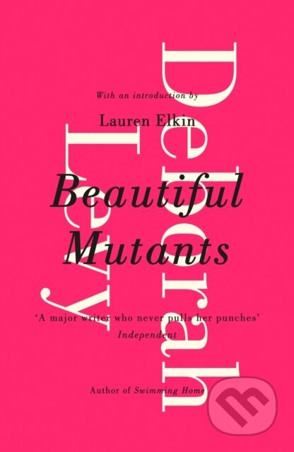 E-kniha: Beautiful Mutants (Deborah Levy). Penguin Books, 2014