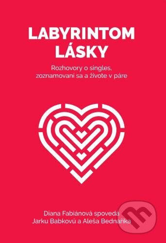 Labyrintom lásky - Aleš Bednařík, Diana Fabiánová, Jaroslava Babková, Happytarián, 2023