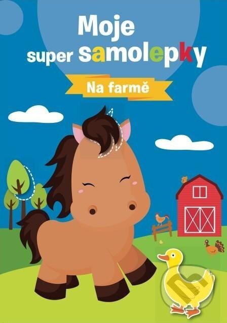 Moje super samolepky: Na farmě, Svojtka&Co., 2023