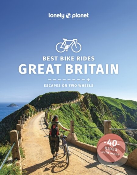 Best Bike Rides Great Britain, Lonely Planet, 2023