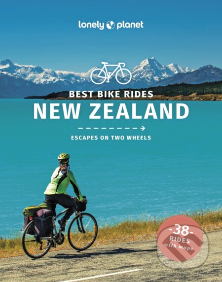 Best Bike Rides New Zealand, Lonely Planet, 2023