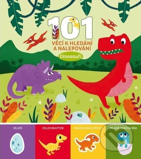 101 věcí k hledání a nalepování - Dinosauři, Svojtka&Co., 2023