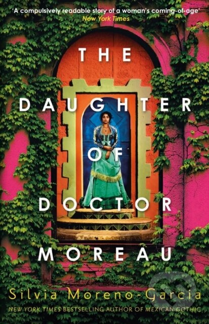 The Daughter of Doctor Moreau - Silvia Moreno-Garcia, Jo Fletcher Books, 2023