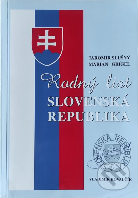 Rodný list: Slovenská republika - Jaromír Slušný, Marián Grígel, , 2003