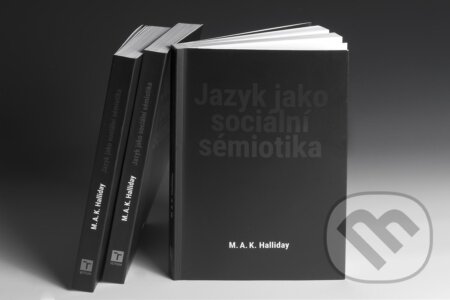 Jazyk jako sociální sémiotika - Michael A.K. Halliday, Akademické nakladatelství, VUTIUM, 2022