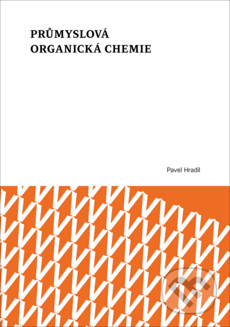 Průmyslová organická chemie - Pavel Hradil, Univerzita Palackého v Olomouci, 2023