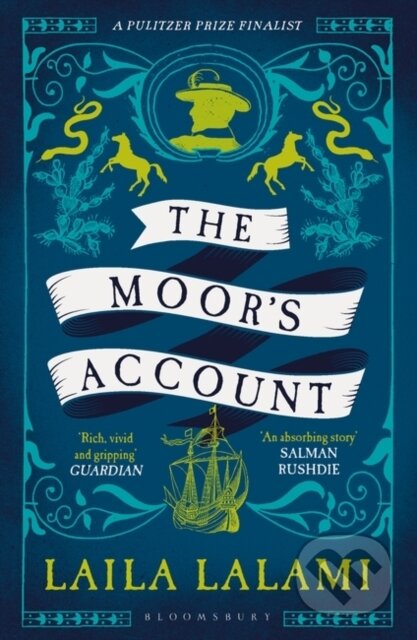 The Moor&#039;s Account - Laila Lalami, Bloomsbury, 2023